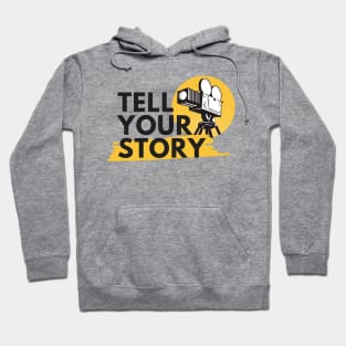 Tell Your Story Hoodie